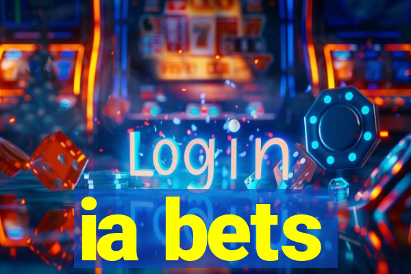 ia bets